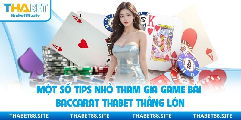 Kinh nghiệm chơi Baccarat tại Thabet không bao giờ thua