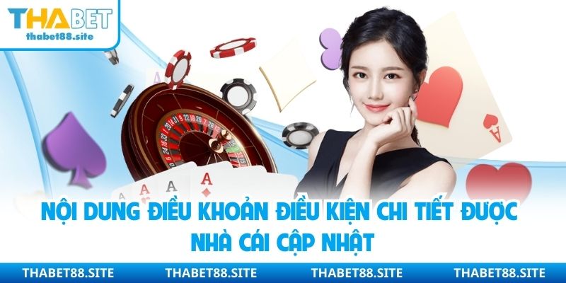 Nội dung điều khoản điều kiện chi tiết được nhà cái cập nhật